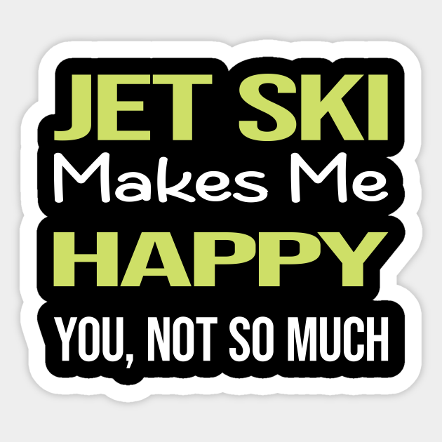 Funny Happy Jet Ski Jet Ski Sticker TeePublic